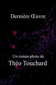 Dernière Œuvre (2024) Dernière Œuvre (2024)