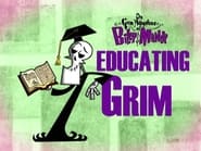 Educating Grim