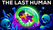 The Last Human - A Glimpse Into The Far Future
