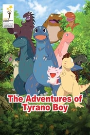 The Adventures of Tyrano Boy Film Streaming HD