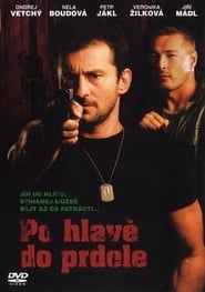 Po hlavě... do prdele se film streaming