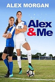 Watch Alex & Me (2018)