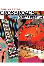 Eric Clapton's Crossroads Guitar Festival