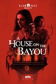مشاهدة فيلم A House on the Bayou 2021 مترجم – مدبلج