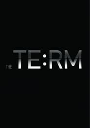 The Term. Beginning of a Big Story (2014) The Term. Beginning of a Big Story (2014)