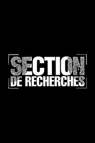 regarder Section de recherches en streaming serie Section de recherches streaming