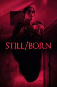 مشاهدة فيلم Still/Born 2017 مترجم