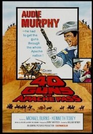 40 Guns to Apache Pass Watch and get Download 40 Guns to Apache Pass in HD Streaming