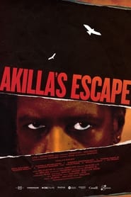 مشاهدة فيلم Akilla’s Escape 2020 مترجم