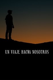 Un viaje hacia nosotros