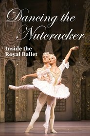Dancing the Nutcracker: Inside the Royal Ballet (2016) Dancing the Nutcracker: Inside the Royal Ballet (2016)