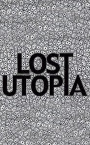 Lost Utopia (2007) Lost Utopia (2007)