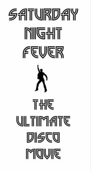 Saturday Night Fever: The Ultimate Disco Movie