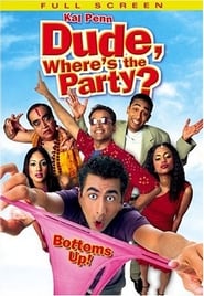 Affiche de Film Dude, Where's the Party?