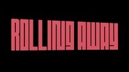 Rolling Away