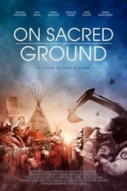 مشاهدة فيلم On Sacred Ground 2023 مترجم