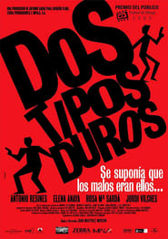 Watch Full Movie of Dos Tipos Duros (2003)