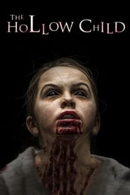 مشاهدة فيلم The Hollow Child 2018 مترجم