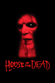 مشاهدة فيلم House of the Dead 2003 مباشر اونلاين