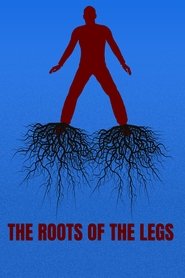 THE ROOTS OF THE LEGS (2024) THE ROOTS OF THE LEGS (2024)