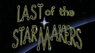 The Last of the Starmakers