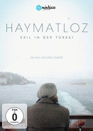 Haymatloz - Exil in der Türkei (2016) Haymatloz - Exil in der Türkei (2016)