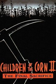 Children of the Corn II: The Final Sacrifice en Streaming Gratuit Complet HD