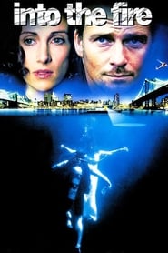Into the Fire (2005) Into the Fire (2005)