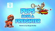 Pups Save a Freighter