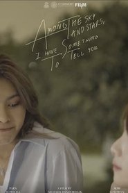Among the sky and stars, I have something to tell you