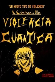 Violencia Cuántica (2023) Violencia Cuántica (2023)
