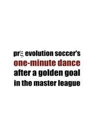 Pre Evolution Soccer's One-Minute Dance After a Golden Goal in the Master League (2004) Pre Evolution Soccer's One-Minute Dance After a Golden Goal in the Master League (2004)