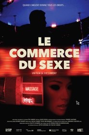 Le commerce du sexe (2015) Le commerce du sexe (2015)