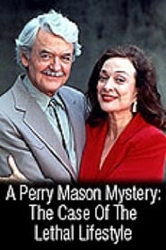 A Perry Mason Mystery: The Case of the Lethal Lifestyle