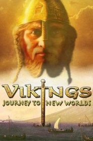 Vikings: Journey to New Worlds (2004) Vikings: Journey to New Worlds (2004)