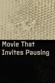 Movie That Invites Pausing