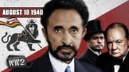 Week 050 - Hail Mussolini, Haile Selassie's Usurper - The War in Somaliland - WW2 - August 10 1940