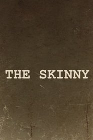 The Skinny (2025) The Skinny (2025)