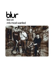 Blur: Live on MTV Most Wanted (1994) Blur: Live on MTV Most Wanted (1994)