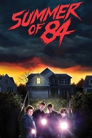 Summer of 84 - 2018 Full Movie Watch Online, and Download HD Film