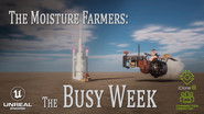 The Moisture Farmers - The Busy Week