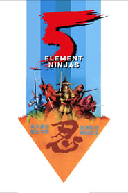 مشاهدة فيلم Five Element Ninjas 1982 مترجم