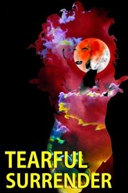 Tearful Surrender Downloaden Gratis Tearful Surrender Film Kijken Gratis online
