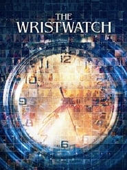 مشاهدة فيلم The Wristwatch 2020 مباشر اونلاين