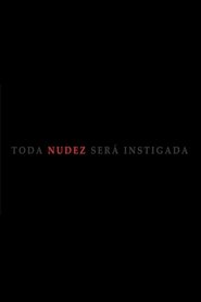 Toda Nudez Será Instigada