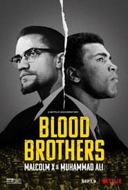 مشاهدة الوثائقي Blood Brothers: Malcolm X & Muhammad Ali 2021 مترجم