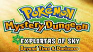 Mystery Dungeon: Explorers of Sky - Beyond Time & Darkness