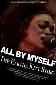 All By Myself: The Eartha Kitt Story