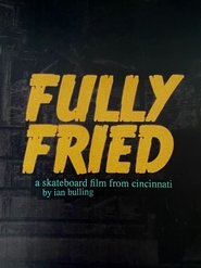 Fully Fried (2021) Fully Fried (2021)