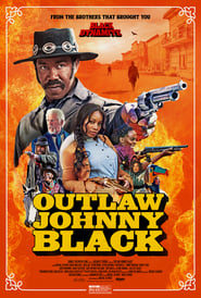 مشاهدة فيلم Outlaw Johnny Black 2023 مترجم